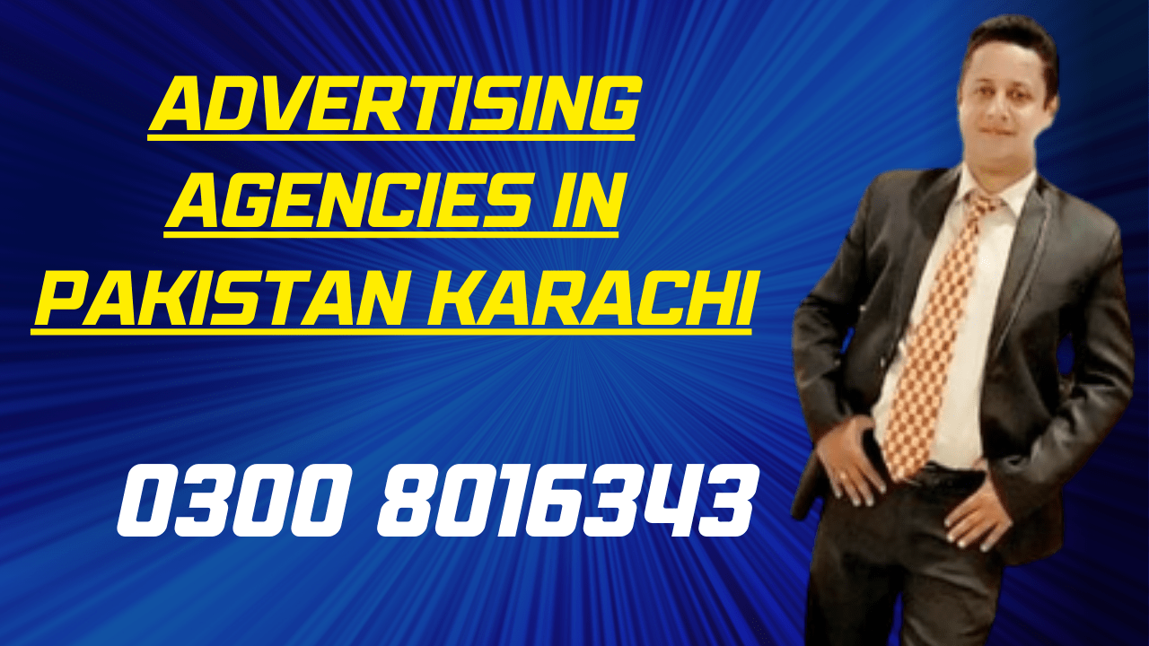 Advertising Agencies in Pakistan Karachi