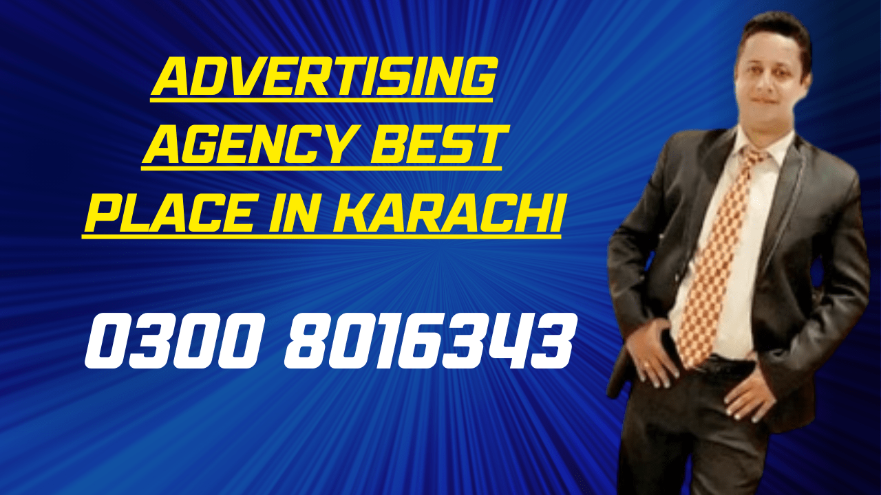 Advertising Agency Best Place in Karachi