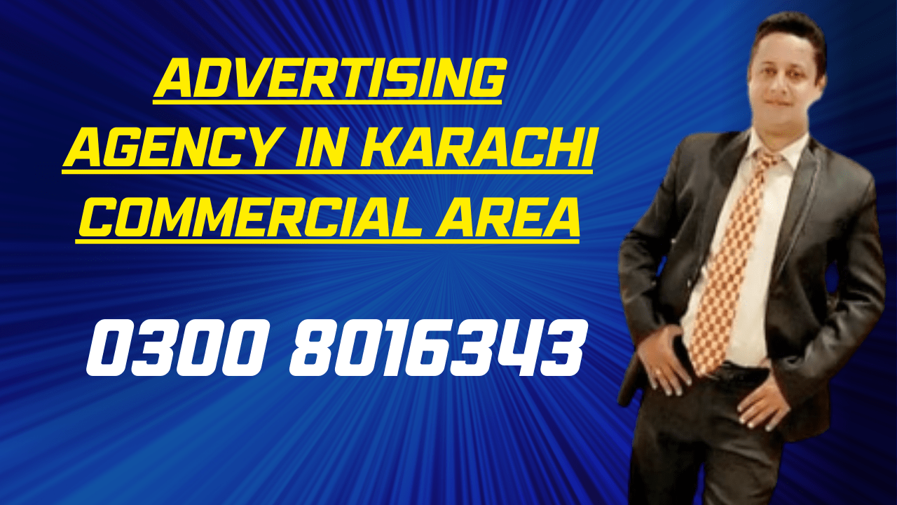 Advertising Agency in Karachi Commercial Area