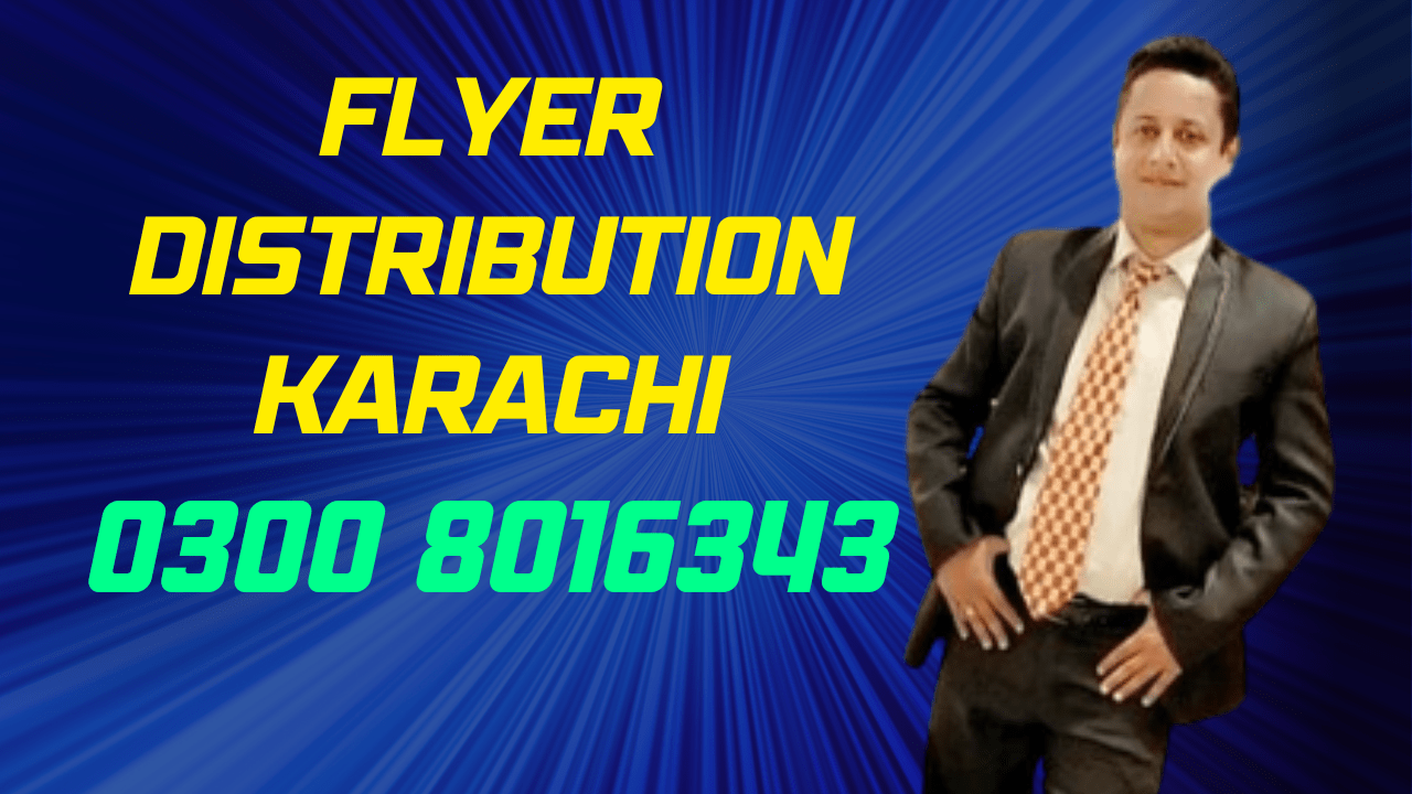 Flyer Distribution Karachi