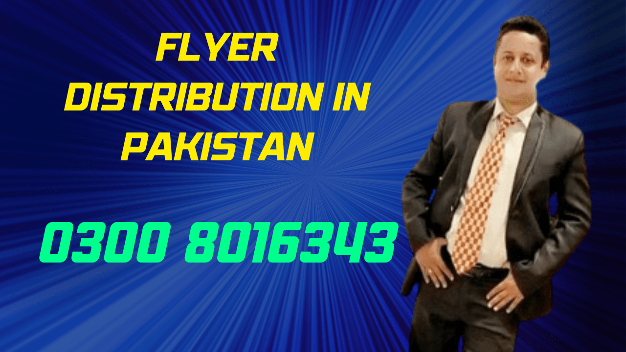 Flyer Distribution in Pakistan