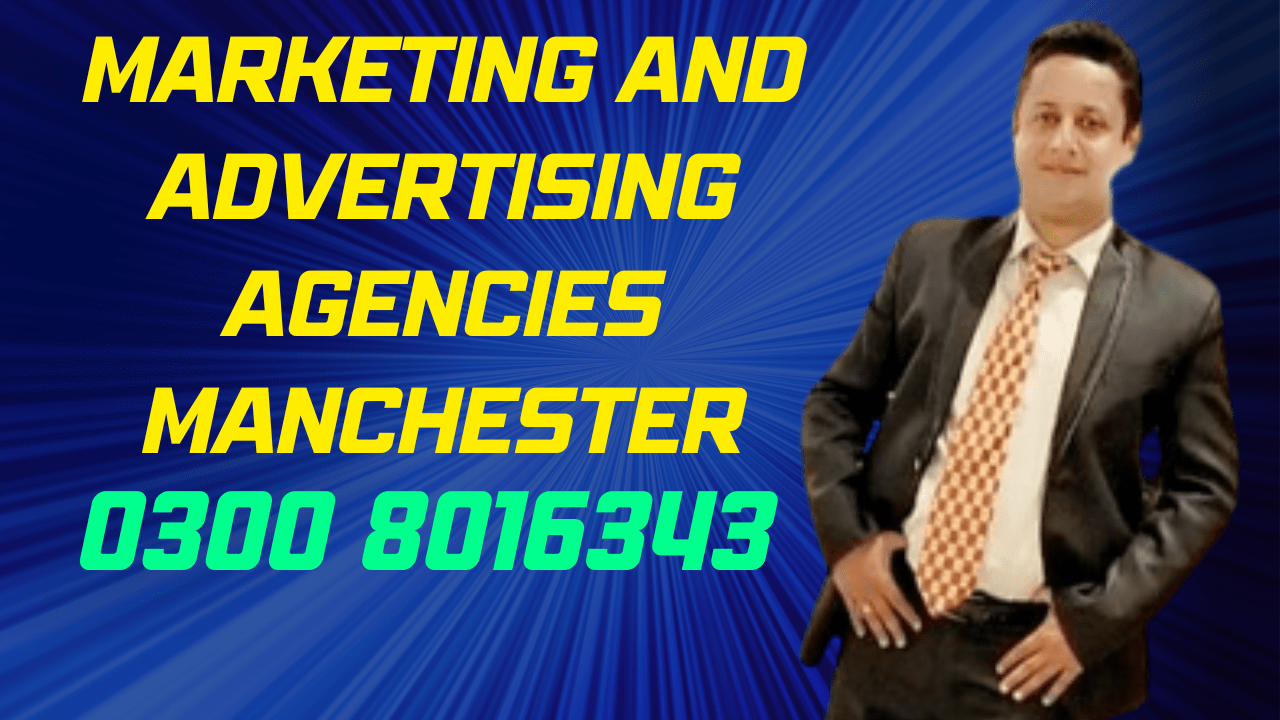 Marketing and Advertising Agencies Manchester