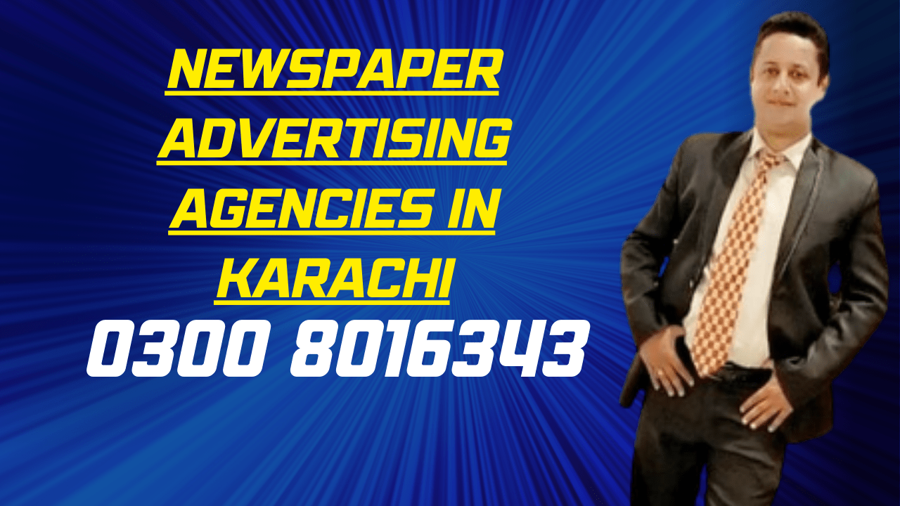 Newspaper Advertising Agencies in Karachi