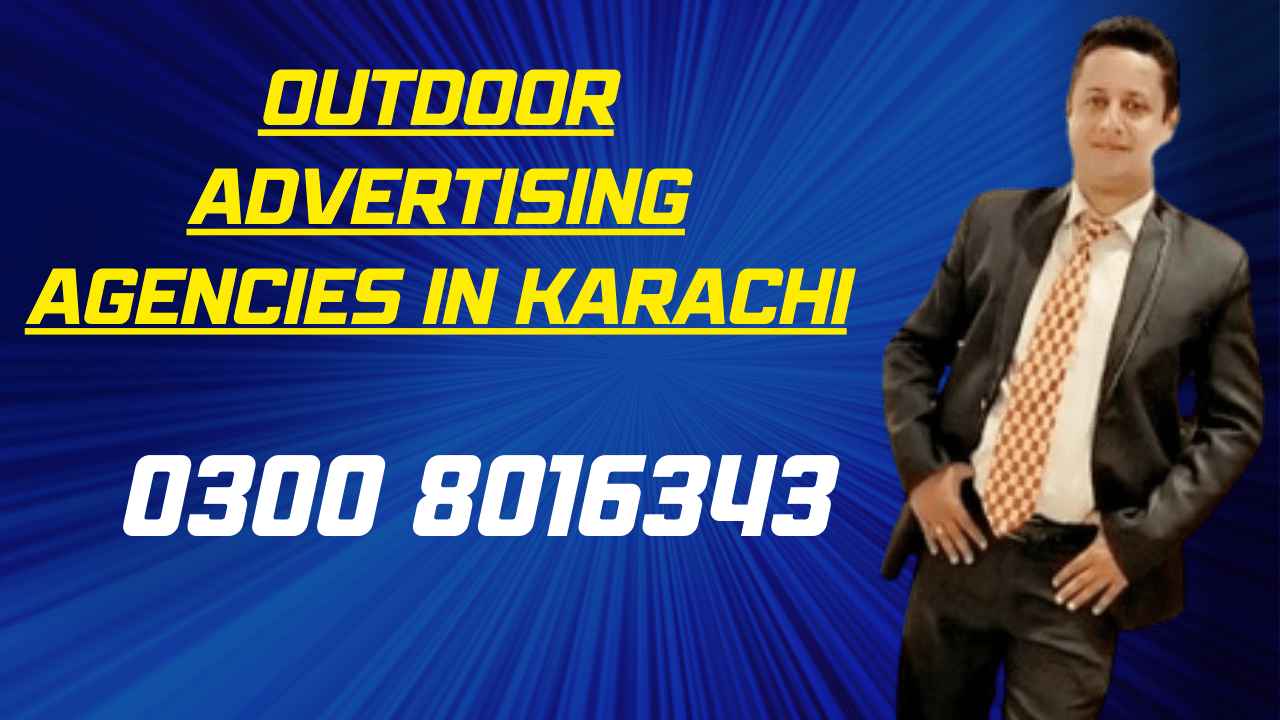 Outdoor Advertising Agencies in Karachi