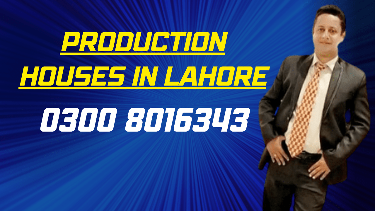 Production Houses in Lahore