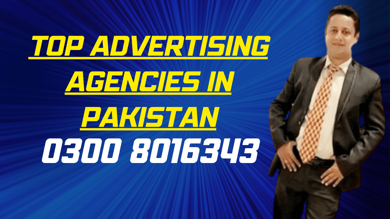 Top Advertising Agencies in Pakistan