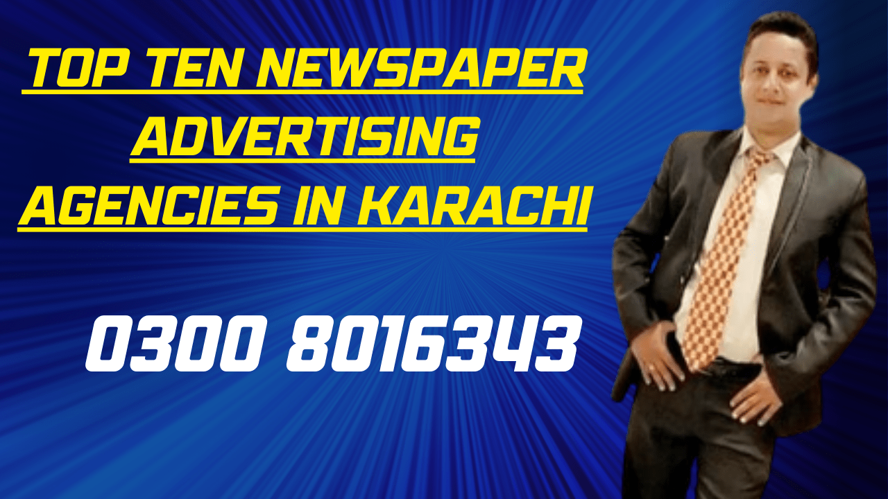 Top Ten Newspaper Advertising Agencies in Karachi