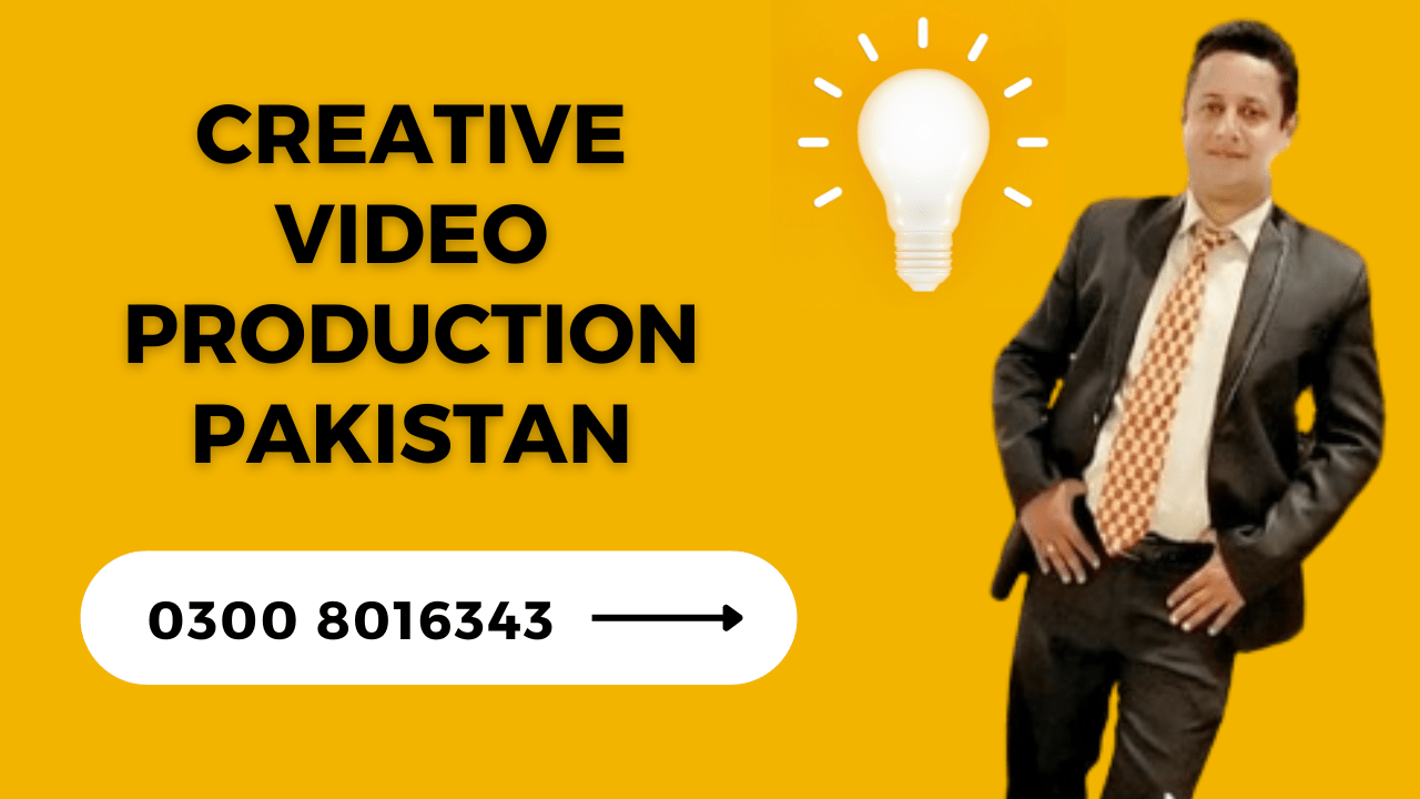 Creative Video Production Pakistan