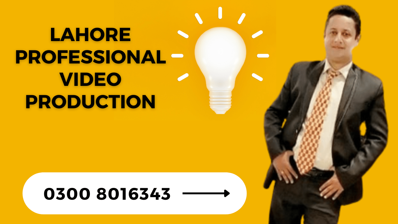 Lahore Professional Video Production