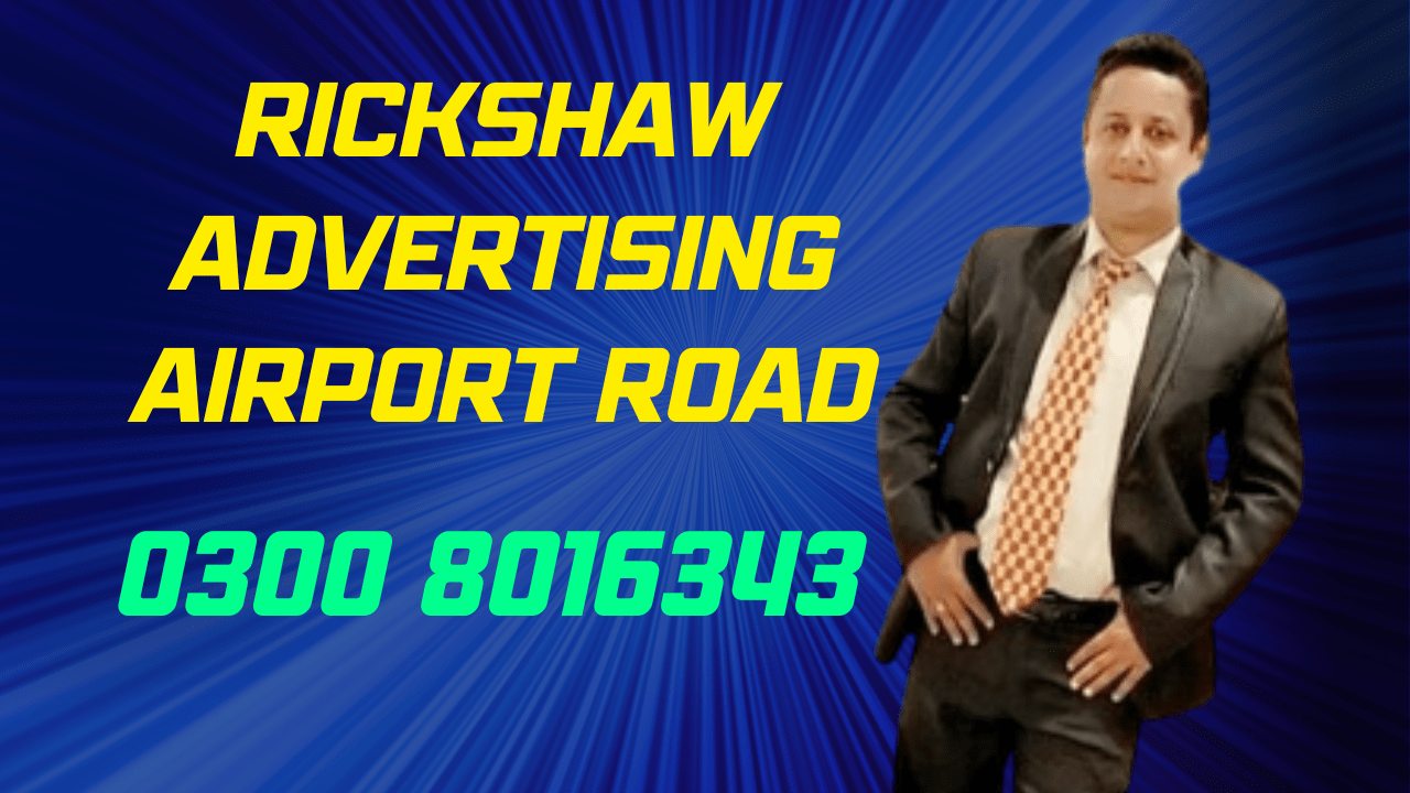 Rickshaw Advertising Airport Road