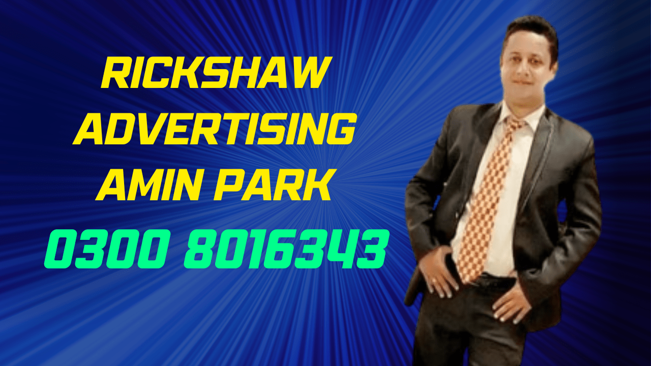 Rickshaw Advertising Amin Park