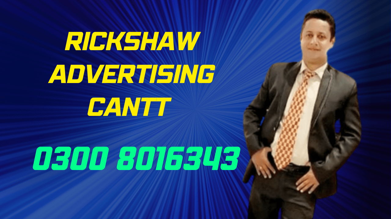 Rickshaw Advertising Cantt