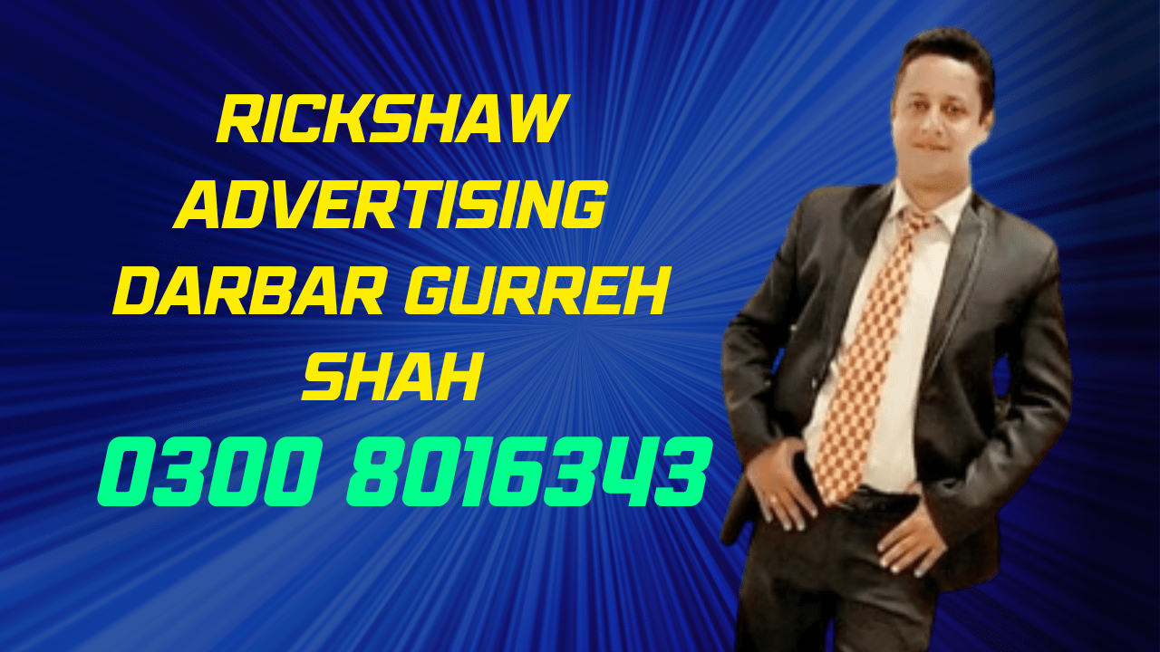 Rickshaw Advertising Darbar Gurreh Shah