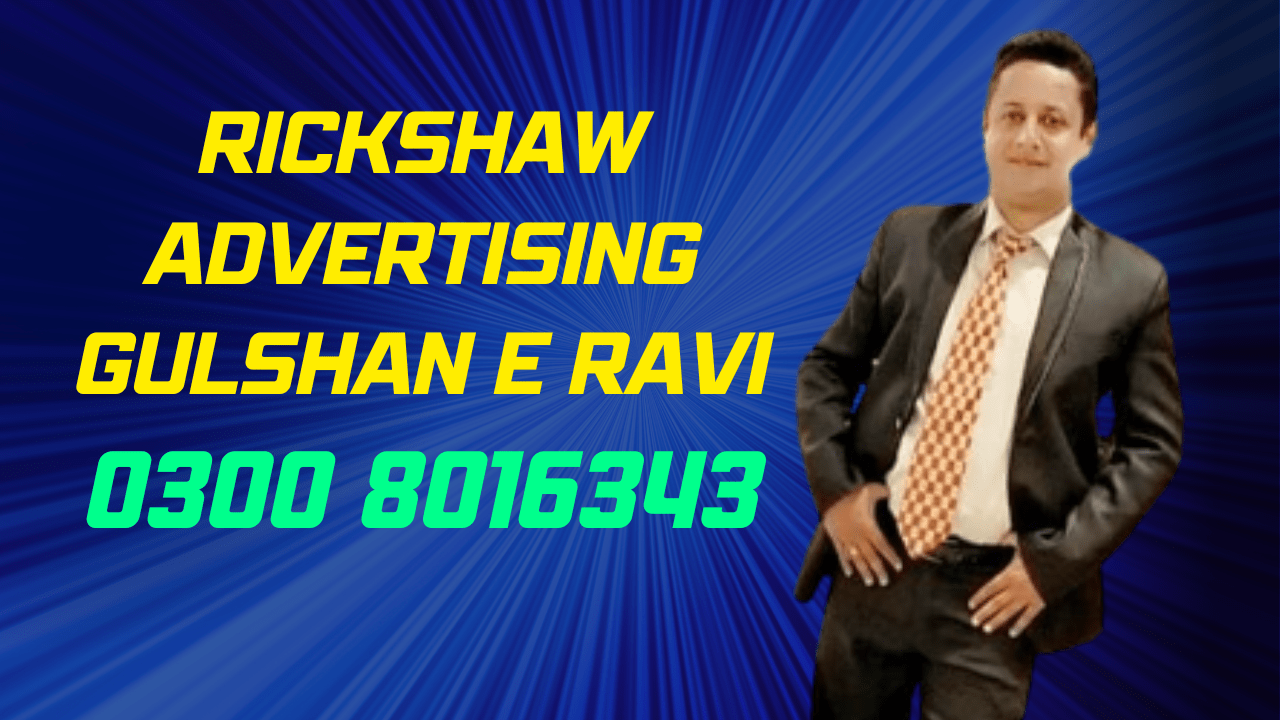 Rickshaw Advertising Gulshan E Ravi