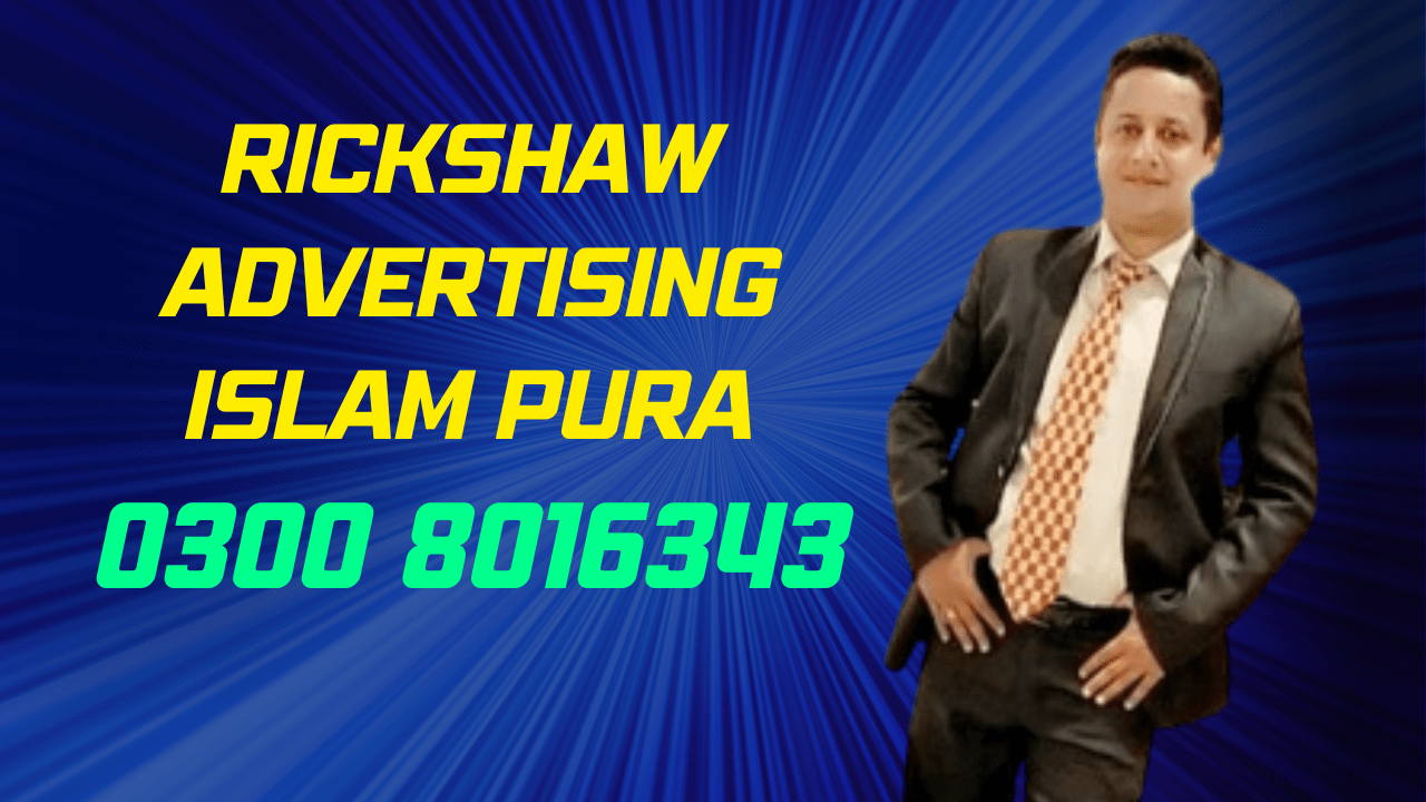 Rickshaw Advertising Islam Pura