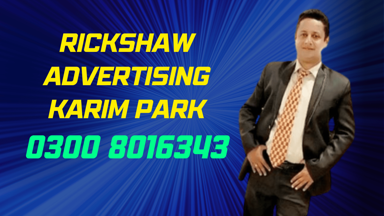 Rickshaw Advertising Karim Park