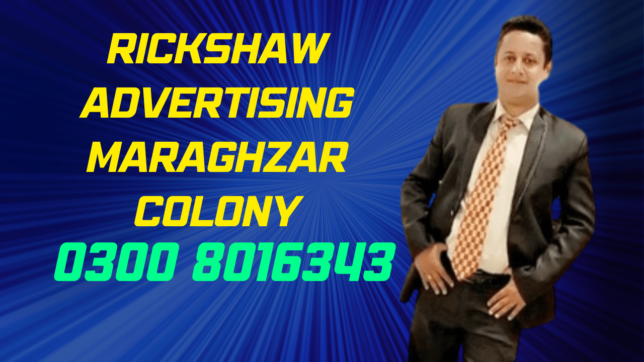 Rickshaw Advertising Maraghzar Colony