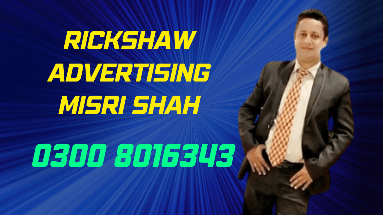 Rickshaw Advertising Misri Shah