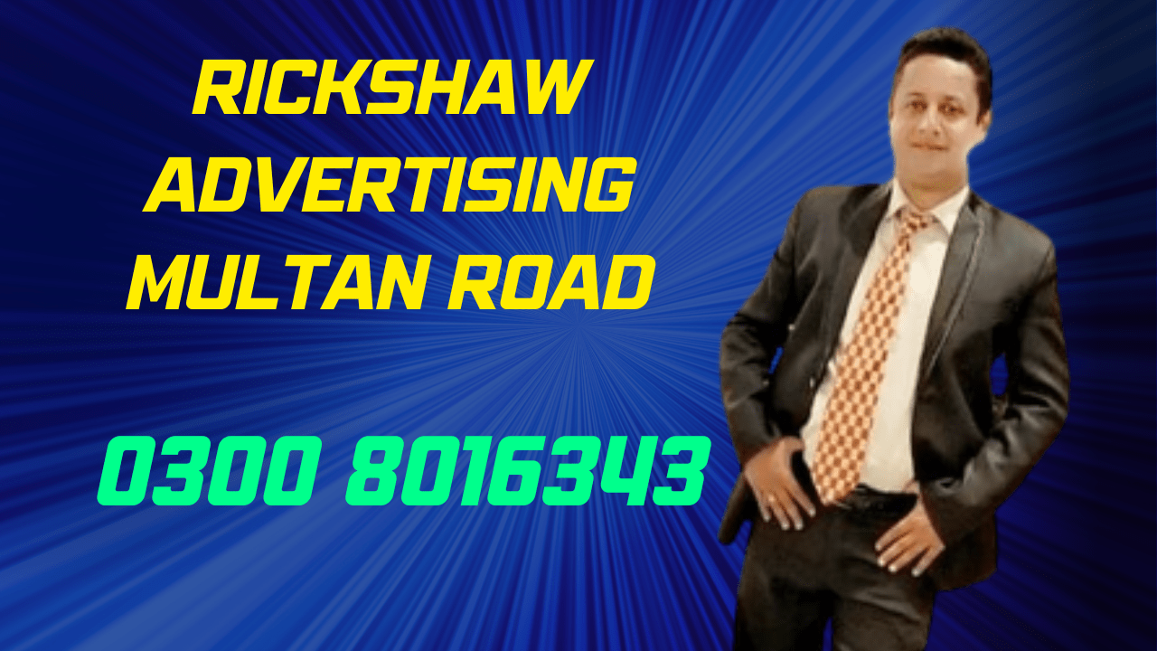 Rickshaw Advertising Multan Road