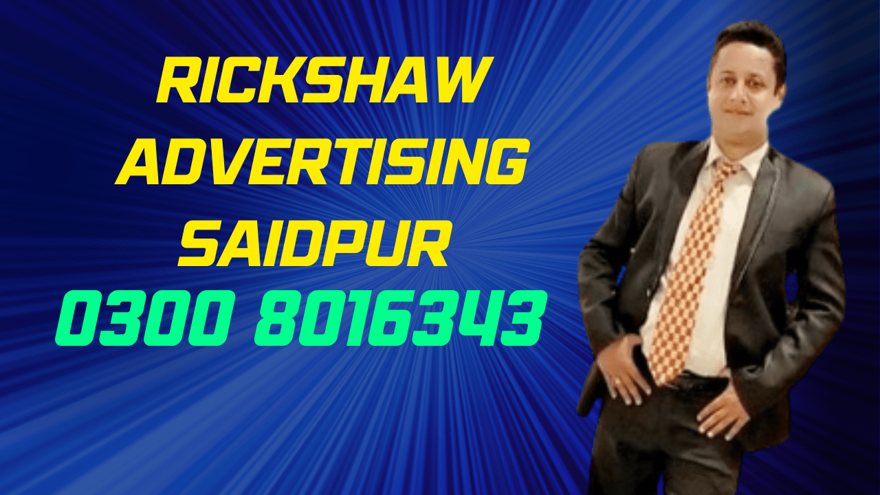 Rickshaw Advertising Saidpur