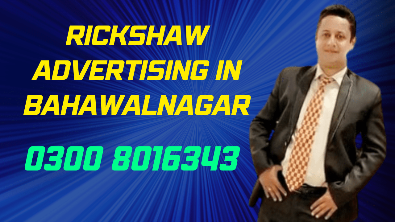 Rickshaw Advertising in Bahawalnagar