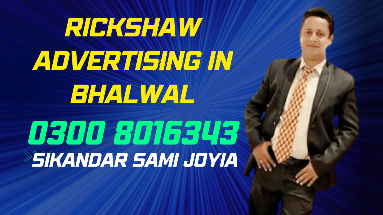 Rickshaw Advertising in Bhalwal