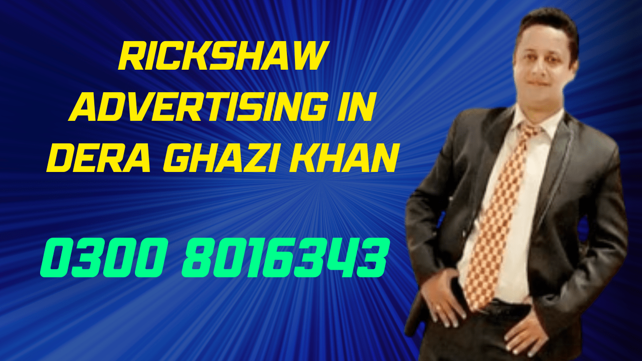 Rickshaw Advertising in Dera Ghazi Khan