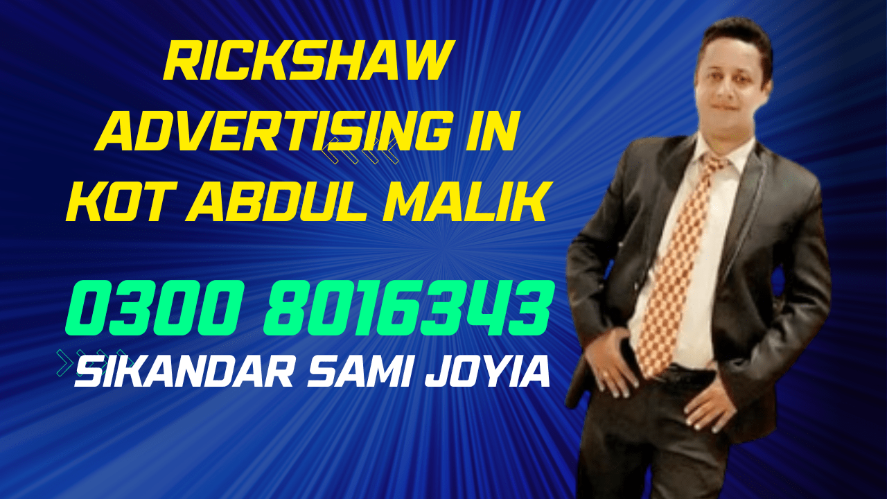 Rickshaw Advertising in Kot Abdul Malik