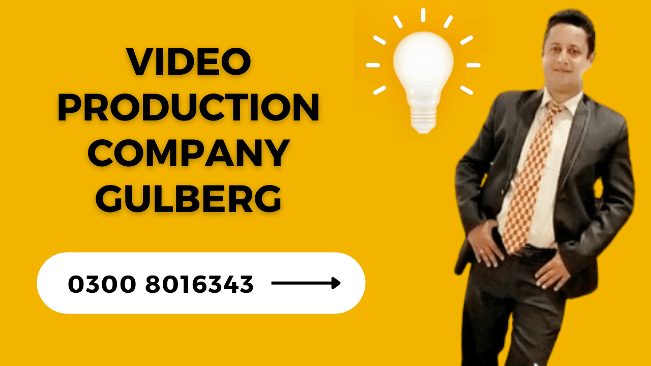 Video Production Company Gulberg