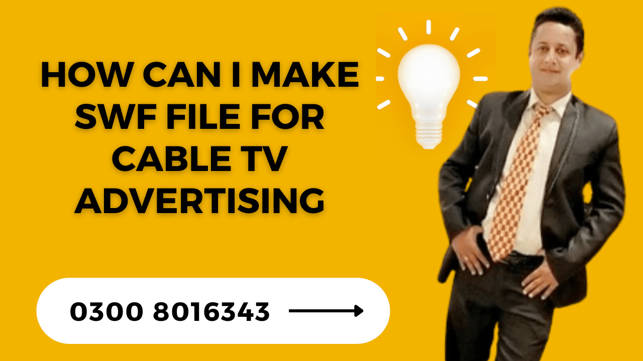 How Can I Make Swf File for Cable Tv Advertising